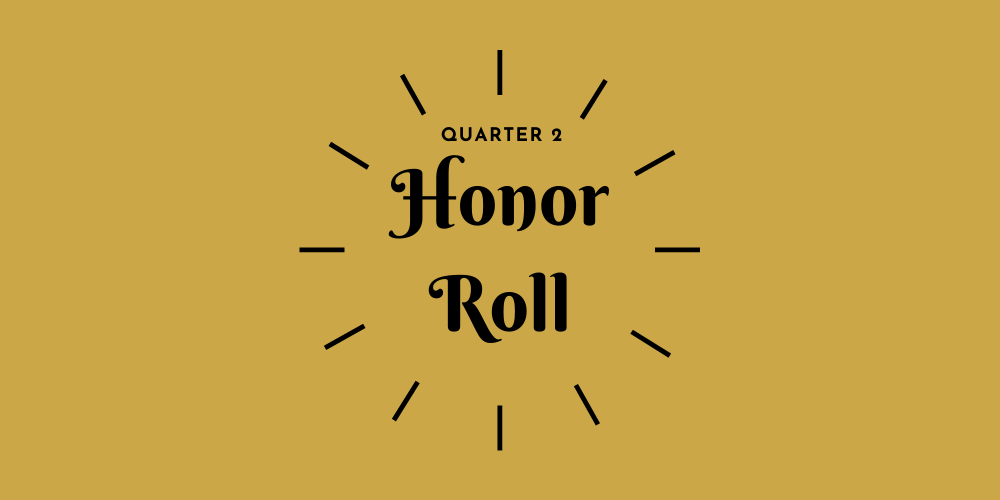 text reading quarter 2 honor roll on gold background